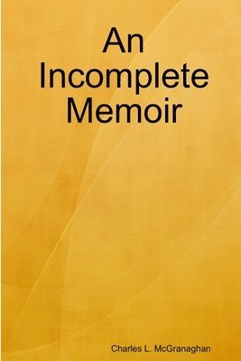 bokomslag Incomplete Memoir