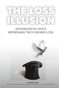 bokomslag The Loss Illusion