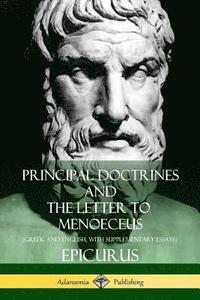 bokomslag Principal Doctrines and The Letter to Menoeceus (Greek and English, with Supplementary Essays)
