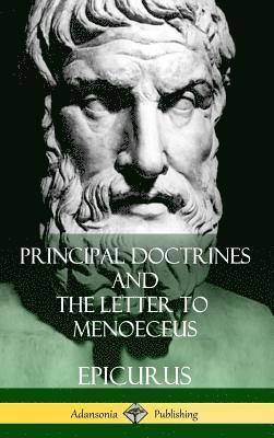 Principal Doctrines and The Letter to Menoeceus (Greek and English, with Supplementary Essays) (Hardcover) 1