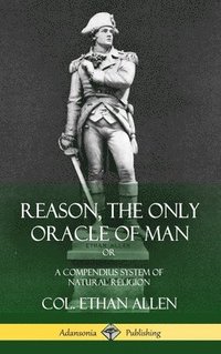 bokomslag Reason, the Only Oracle of Man