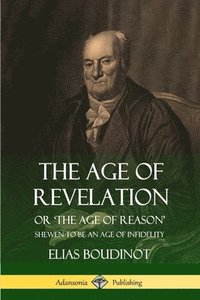 bokomslag The Age of Revelation