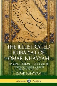 bokomslag The Illustrated Rubiyt of Omar Khayym