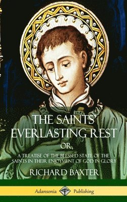 The Saints' Everlasting Rest 1