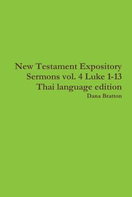 bokomslag New Testament Expository Sermons vol. 4 Luke 1-13 Thai language edition