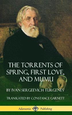 bokomslag Torrents of Spring, First Love, and Mumu (Hardcover)