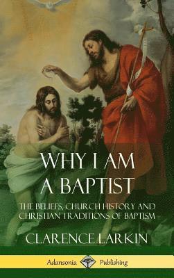 Why I am a Baptist 1