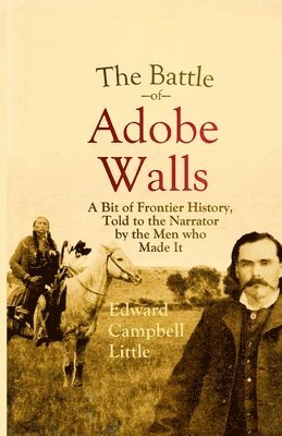 Edward Campbell Little - Battle of Adobe Walls, Häftad
