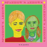bokomslag Sparrow's Arrows
