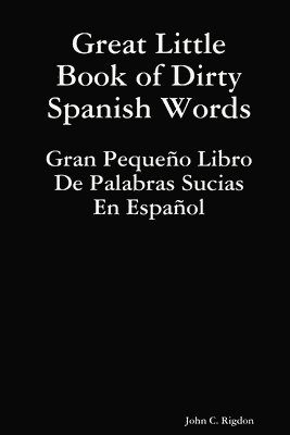 Great Little Book of Dirty Spanish Words 1