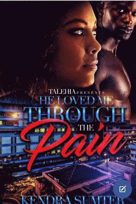 He Loved Me Through The Pain