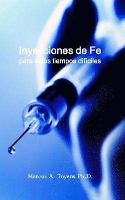 Inyecciones de Fe para estos tiempos dif?ciles