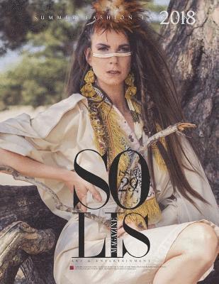Solis Magazine Issue 29 - Summer Fashion Edition 2018 1
