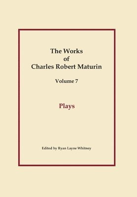 bokomslag Plays, Works of Charles Robert Maturin, Vol. 7