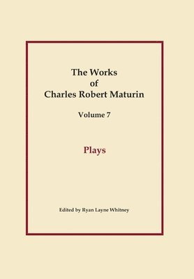 bokomslag Plays, Works of Charles Robert Maturin, Vol. 7