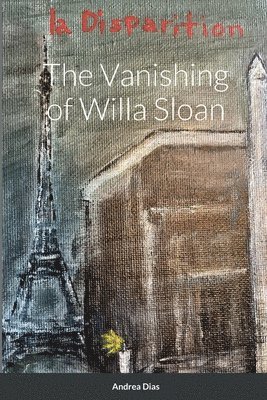 Andrea Dias - Vanishing of Willa Sloan, Häftad
