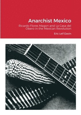 Anarchist Mexico 1