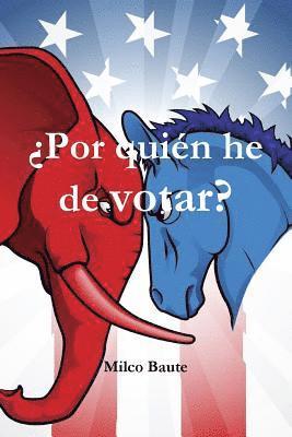 bokomslag ¿Por quién he de votar?