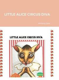 bokomslag Little Alice Circus Diva