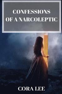 bokomslag Confessions Of A Narcoleptic