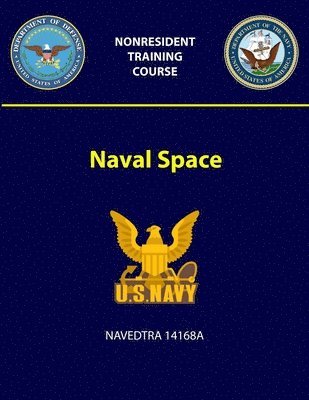 bokomslag Naval Space - NAVEDTRA 14168A
