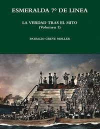 bokomslag Esmeralda 7° de Línea. La verdad tras el mito (Volumen 1)