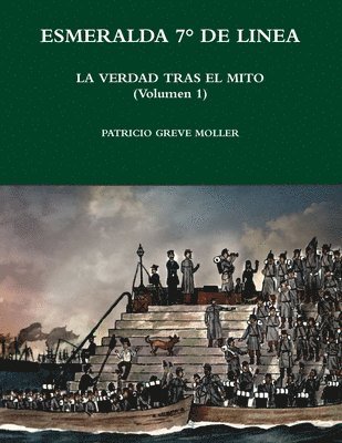 bokomslag Esmeralda 7° de Línea. La verdad tras el mito (Volumen 1)