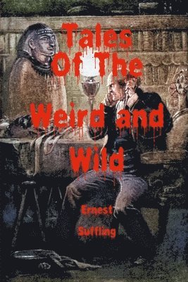 Tales of the Weird and Wild 1