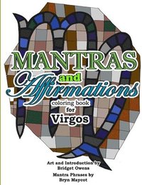 bokomslag Mantras and Affirmations Coloring Book for Virgos