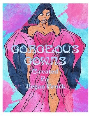 Gorgeous Gowns Coloring Book 1