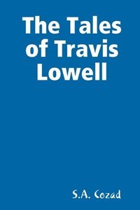 bokomslag The Tales of Travis Lowell