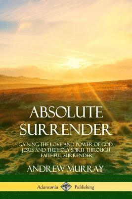 Andrew Murray - Absolute Surrender, Häftad