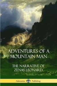 bokomslag Adventures of a Mountain Man