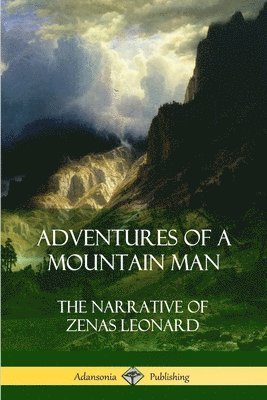 Adventures of a Mountain Man 1