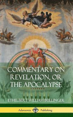 Commentary on Revelation, or the Apocalypse (Hardcover) 1