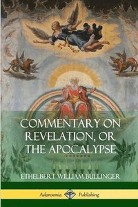 bokomslag Commentary on Revelation, or the Apocalypse