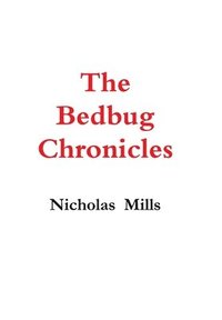 bokomslag The Bedbug Chronicles