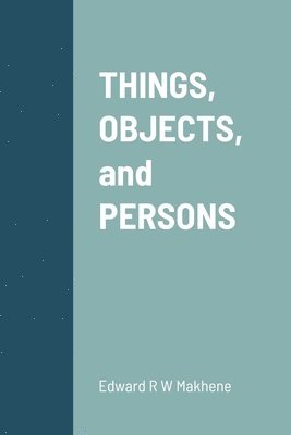 THINGS, OBJECTS, and PERSONS 1