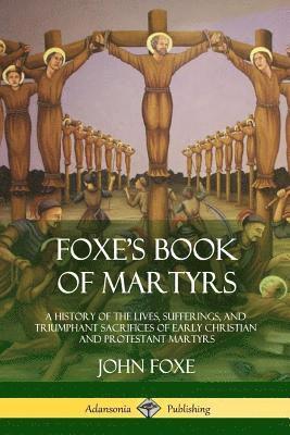 bokomslag Foxe's Book of Martyrs