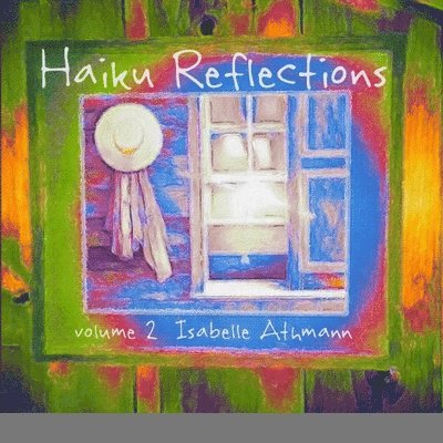 Haiku Reflections Volume 2