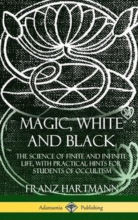 bokomslag Magic, White and Black