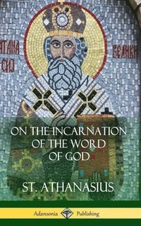 bokomslag On the Incarnation of the Word of God (Hardcover)