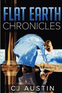 bokomslag Flat Earth Chronicles