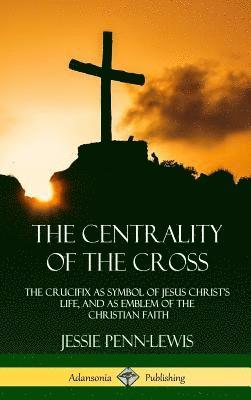 The Centrality of the Cross 1