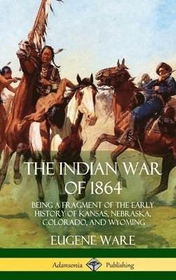 bokomslag Indian War of 1864