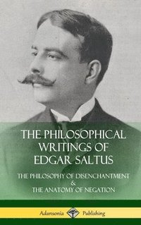 bokomslag Philosophical Writings of Edgar Saltus
