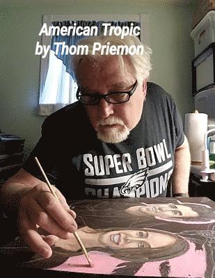 Thom Priemon - American Tropic, Häftad