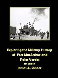 bokomslag Exploring the Military History of Fort MacArthur and Palos Verdes