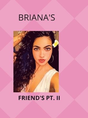 Briana & Her Friends Pt. II 1