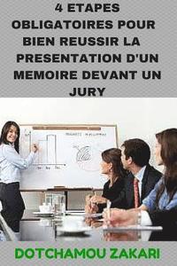 bokomslag 4 Etapes Obligatoires Pour Bien RZussir La PrZsentation Dun MZmoire Devant Un Jury.